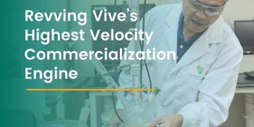Revving Vive’s Highest Velocity Commercialization Engine